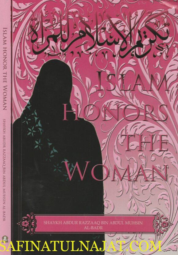 ISLAM HONORS THE WOMAN