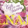 A Gift To My Sisters